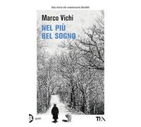 Nel più bel sogno. Una nuova avventura del commissario Bordelli (Gialli TEA)
