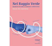 Nel raggio verde. Quaderni di studio su infanzia e adolescenza. Educare alla cooperazione (2025) (Vol. 4) (Res)