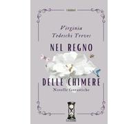 Nel regno delle chimere: Novelle fantastiche (iDobloni Clessidre)