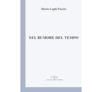 Nel rumore del tempo (Perle. Poesia)