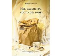 Nel sacchetto vuoto del pane (Le schegge d'oro (i libri dei premi))