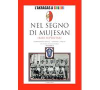 NEL SEGNO DI MUJESAN: BARI SUPERSTAR: Campionato di serie C 1966/67 (L'Akragas a Colori)