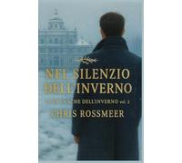 Nel silenzio dell'inverno (Le Cronache dell’Inverno)