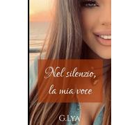 Nel silenzio,la mia voce