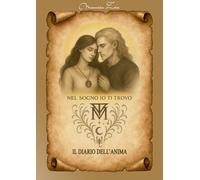Nel Sogno Io Ti Trovo: Il Diario Dell'Anima