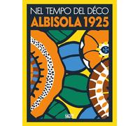 Nel tempo del Decò. Albisola 1925 (Sagep cataloghi)
