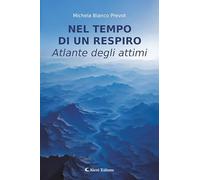 Nel tempo di un respiro. Atlante degli attimi (I diamanti)