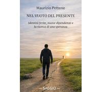 Nel vuoto del presente. Identità ferite, nuove dipendenze e la ricerca di una speranza