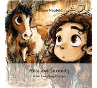 Nela and Serenity: When Everything Changes: 5 (Nela and Serenity english)