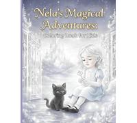Nela's Magical Adventures: Coloring Book for Kids: Cute Girl and Her Little Black Kitten, Simple and Bold Lines for Toddlers and Preschoolers, Large Print Educational Activity Book