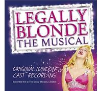 Nell Benjamin & Laurence O'Keefe - Legally Blonde the Musical (Original Cast Recording) [Recorded Live at the Savoy Theatre, London]