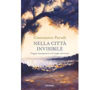 Nella città invisibile. Viaggio immaginario nei luoghi calviniani (Paperback Original)