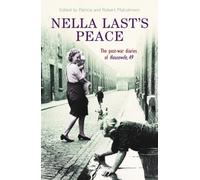 Nella Last's Peace: The Post-War Diaries Of Housewife 49