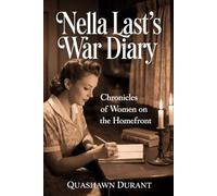 Nella Last's War Diary: Chronicles of Women on the Homefront