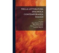 Nella letteratura spagnola contemporanea (saggi)