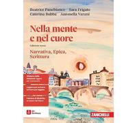 Nella mente e nel cuore. Narrativa, epica, scrittura. Ediz. rossa. Per le Scuole superiori. Con ebook. Con espansione online