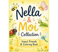 Nella & Moi Collection: Insect, Friends & Coloring Book
