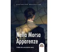Nella morsa delle apparenze. Tratto da una storia vera