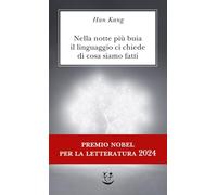 Nella notte più buia il linguaggio ci chiede di cosa siamo fatti (Biblioteca minima)