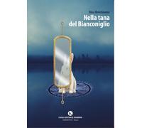 Nella tana del Bianconiglio (Percorsi)