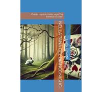 NELLA TANA DEL BIANCONIGLIO: Quinto capitolo della saga "Fra fiamma e cuore"