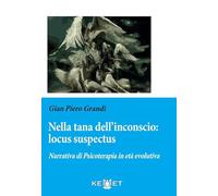 Nella tana dell'inconscio: locus suspectus. Narrativa di Psicoterapia in età evolutiva