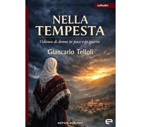 Nella tempesta. Odissea di donne in pace e in guerra (Latitudini)