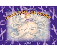 Nella testa del nonno. Ediz. a colori (Sillabe kids)