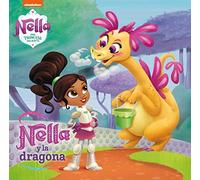 Nella, una princesa valiente. Un cuento - Nella y la dragona (Cuentos infantiles)