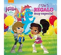 Nella, una princesa valiente. Un cuento - Un regalo muy especial (Cuentos infantiles)