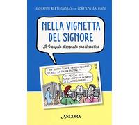 Nella vignetta del Signore. Il Vangelo disegnato con il sorriso (Vol. 1) (Incursioni)