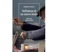 Nell'attesa di un nuovo inizio. Riflessioni sulla vecchiaia (Ispirazioni)