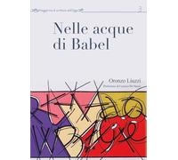Nelle acque di Babel (Viaggio tra le scritture dell'oggi)