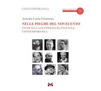 Nelle pieghe del novecento. Studi sulla letteratura italiana contemporanea (Contemporanea. Nuova serie)