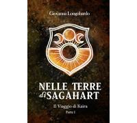 Nelle Terre di Sagahart: Il viaggio di Kaira