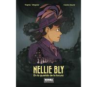 NELLIE BLY. EN LA GUARIDA DE LA LOCURA (COMIC EUROPEO)