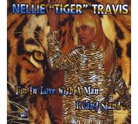 Nellie 'tiger' Travis - I'm in Love With a Man I Can't