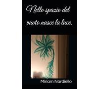 Nello spazio del vuoto nasce la luce.