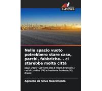 Nello spazio vuoto potrebbero stare case, parchi, fabbriche... ci starebbe molta città: Spazi urbani vuoti nelle città di medie dimensioni, i casi di Londrina (PR) e Presidente Prudente (SP), Brasile