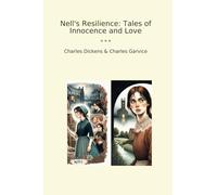 Nell's Resilience: Tales of Innocence and Love (Classic Bundles)