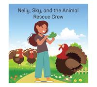 Nelly, Sky, and the Animal Rescue Crew