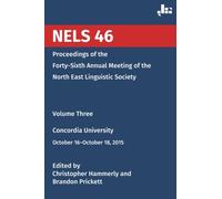 NELS 46: Proceedings of the Forty-Sixth Annual Meeting of the North East Linguistic Society: Volume 3