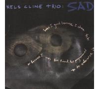 Nels Cline & Trio - Sad