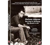 Nelson Algren: The End Is Everything, the Road Is All [USA] [DVD]