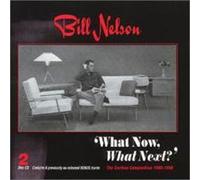 Nelson, Bill - Now What Next