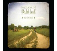 Nelson, Drew - Dusty Road to Beulah Land