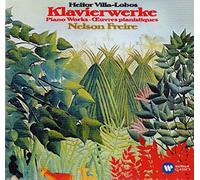 Nelson Freire - Villa-Lobos : Prole do Bebe, Rudepoema & As tres Marias