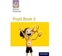 Nelson Grammar Pupil Book 2 Year 2/P3 (New Nelson Grammar)