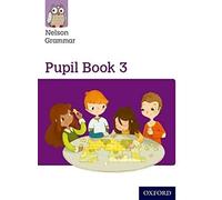 Nelson Grammar Pupil Book 3 Year 3/P4 (New Nelson Grammar)