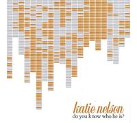 Nelson, Katie - Do You Know Who He Is?